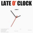 LATE O' CLOCK